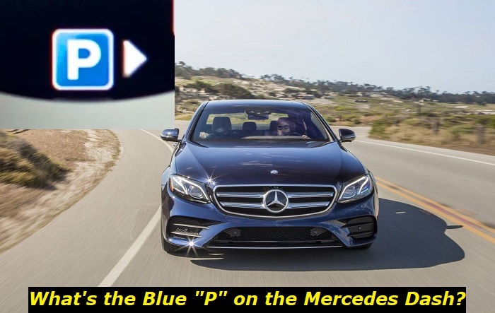 whats the blue p on the mercedes dash